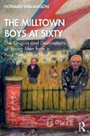 The Milltown Boys at Sixty