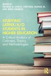 Studying Latinx/a/o Students in Higher Education