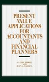 Present Value Applications for Accountants and Financial Planners