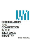 Deregulation and Competition in the Insurance Industry