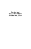 The Law and Occupational Injury, Disease, and Death