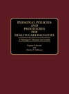 Personnel Policies and Procedures for Health Care Facilities