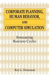 Corporate Planning, Human Behavior, and Computer Simulation