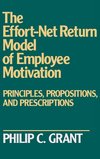 The Effort-Net Return Model of Employee Motivation