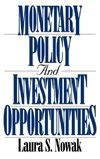 Monetary Policy and Investment Opportunities