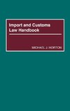 Import and Customs Law Handbook