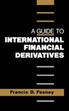 A Guide to International Financial Derivatives