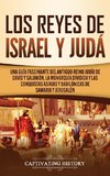 Los Reyes de Israel y Judá