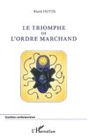 Le triomphe de l'ordre marchand