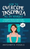 How to Overcome Insomnia All by Yourself