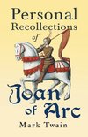 Personal Recollections of Joan of Arc