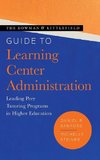 The Rowman & Littlefield Guide to Learning Center Administration