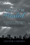 Dying to Be Healed