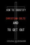 How to identify Christian cults and to get out