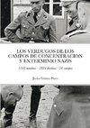 LOS VERDUGOS DE LOS CAMPOS DE CONCENTRACION Y EXTERMINIO NAZIS