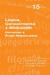 Lógica, Conocimiento y Abducción.  Homenaje a Ángel Nepomuceno