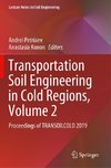 Transportation Soil Engineering in Cold Regions,  Volume 2