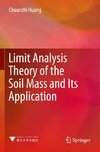 Limit Analysis Theory of the Soil Mass and Its Application