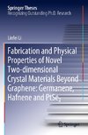 Fabrication and Physical Properties of Novel Two-dimensional Crystal Materials Beyond Graphene: Germanene, Hafnene and PtSe2