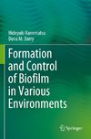 Formation and Control of Biofilm in Various Environments