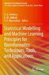 Statistical Modelling and Machine Learning Principles for Bioinformatics Techniques, Tools, and Applications