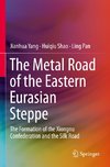 The Metal Road of the Eastern Eurasian Steppe