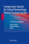 Compression Sutures for Critical Hemorrhage During Cesarean Section