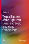 Textual Patterns of the Eight-Part Essays and Logic in Ancient Chinese Texts