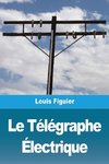 Le Télégraphe Électrique