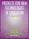 Projects for New Technologies in Education