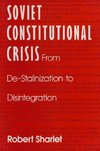 Sharlet, R: Soviet Constitutional Crisis