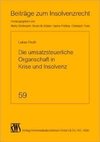 Die umsatzsteuerliche Organschaft in Krise und Insolvenz