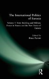 The International Politics of Eurasia