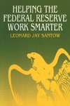 Santow, L: Helping the Federal Reserve Work Smarter