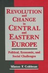 Goldman, A: Revolution and Change in Central and Eastern Eur