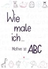 Wie male ich...