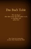 Das Buch Tobit, das 3. Buch der Apokryphen aus der Bibel