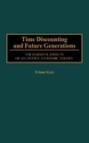 Time Discounting and Future Generations