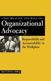 The Meaning and Role of Organizational Advocacy