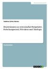 Depressionen aus systemischer Perspektive. Forschungsstand, Prävalenz und Ätiologie