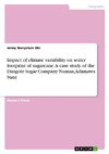 Impact of climate variability on water footprint of sugarcane. A case study of the Dangote Sugar Company Numan, Adamawa State