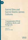 Sacred Sites and Sacred Stories Across Cultures