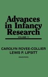 Advances in Infancy Research, Volume 11