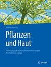 Pflanzen und Haut