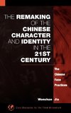 The Remaking of the Chinese Character and Identity in the 21st Century