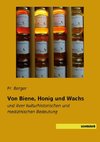 Von Biene, Honig und Wachs