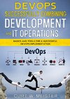 DevOps - Successfully Combining Development and IT Operations