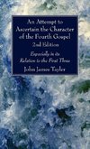 An Attempt to Ascertain the Character of the Fourth Gospel, 2nd Edition