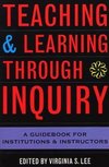 Teaching and Learning Through Inquiry