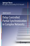 Delay Controlled Partial Synchronization in Complex Networks